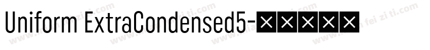 Uniform ExtraCondensed5字体转换